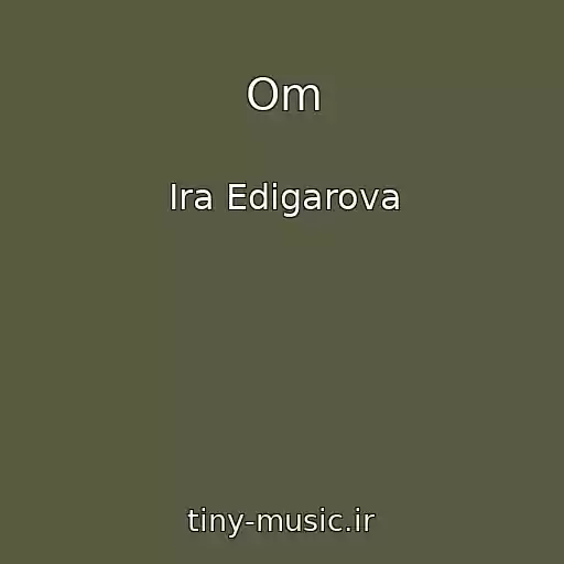 کاور آهنگ Om از Ira Edigarova