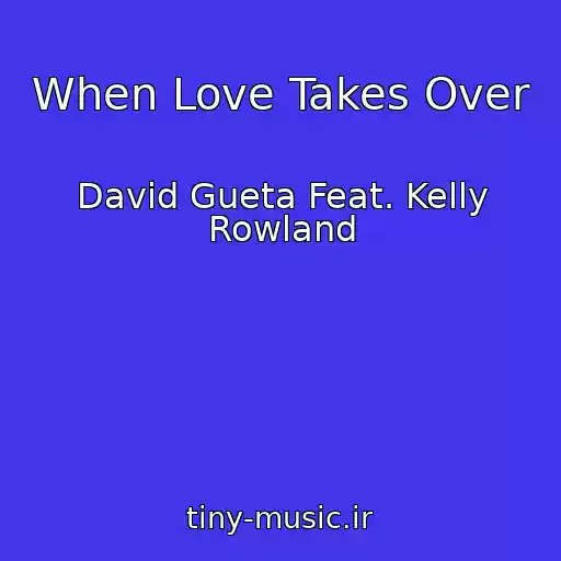 کاور آهنگ When Love Takes Over از David Gueta Feat. Kelly Rowland