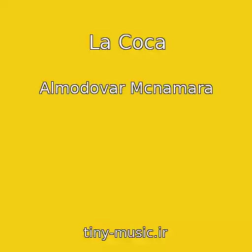 کاور آهنگ La Coca از Almodovar Mcnamara
