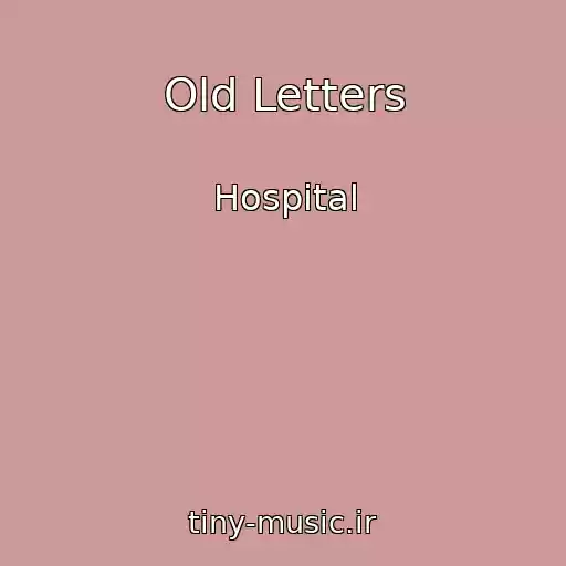 کاور آهنگ Old Letters از Hospital