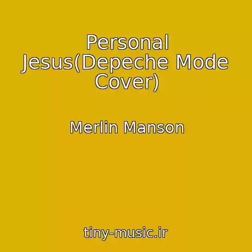 کاور آهنگ Personal Jesus(Depeche Mode Cover) از Merlin Manson