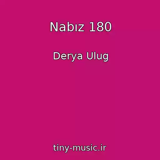 کاور آهنگ Nabız 180 از Derya Ulug