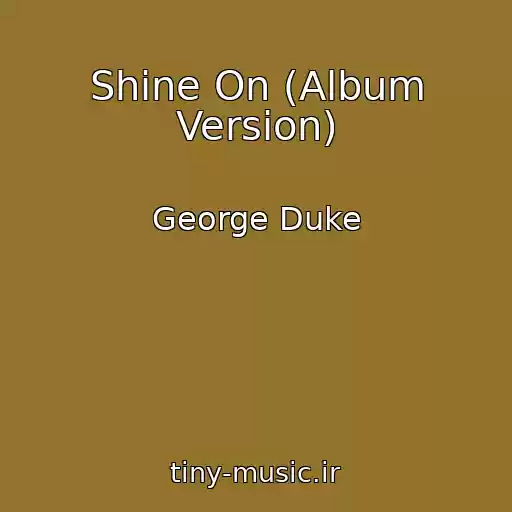 کاور آهنگ Shine On (Album Version) از George Duke