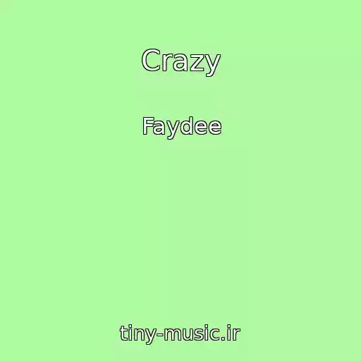 کاور آهنگ Crazy از Faydee