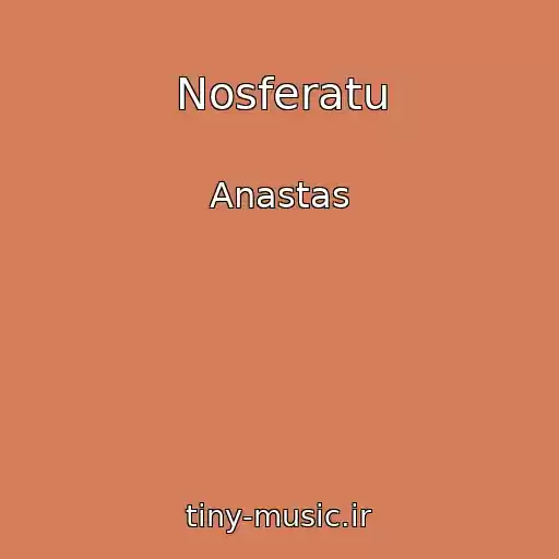 کاور آهنگ Nosferatu از Anastas