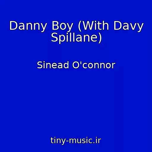 کاور آهنگ Danny Boy (With Davy Spillane) از Sinead O'connor