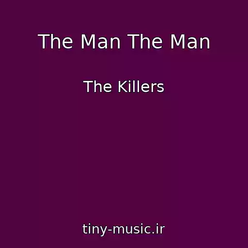 کاور آهنگ The Man The Man از The Killers