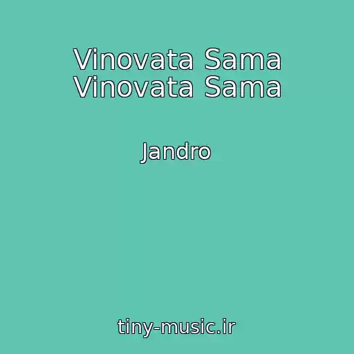 کاور آهنگ Vinovata Sama Vinovata Sama از Jandro
