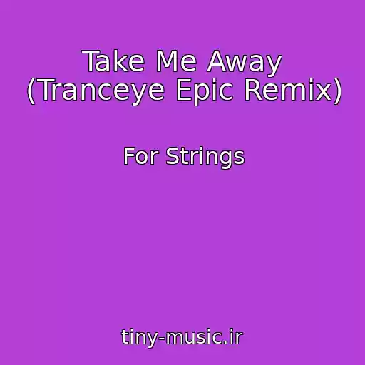 کاور آهنگ Take Me Away (Tranceye Epic Remix) از For Strings