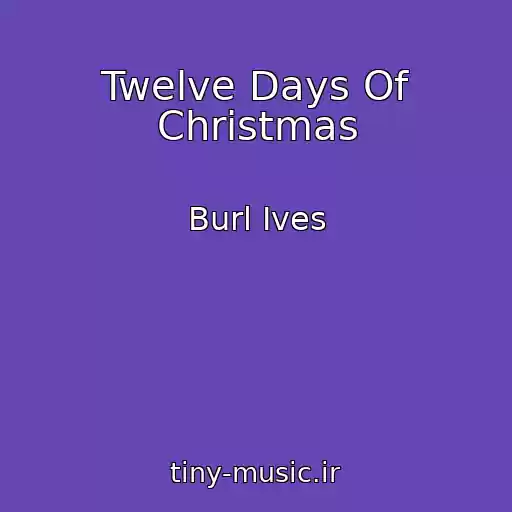 کاور آهنگ Twelve Days Of Christmas از Burl Ives