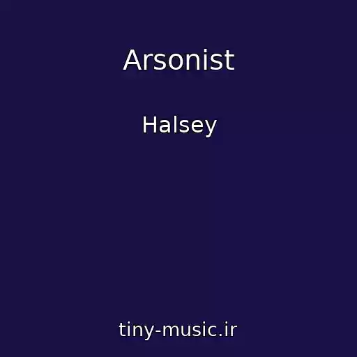کاور آهنگ Arsonist از Halsey
