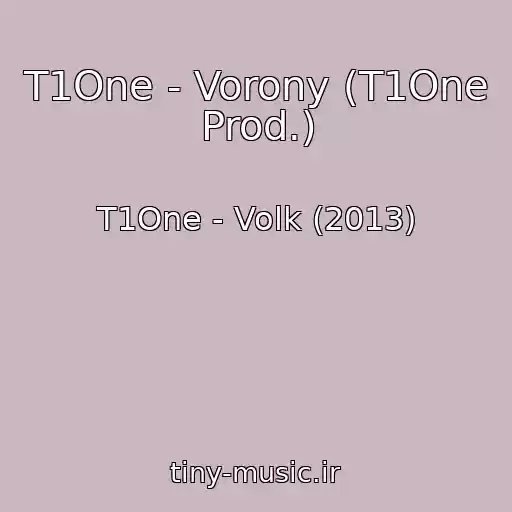 کاور آهنگ T1One - Vorony (T1One Prod.) از T1One - Volk (2013)