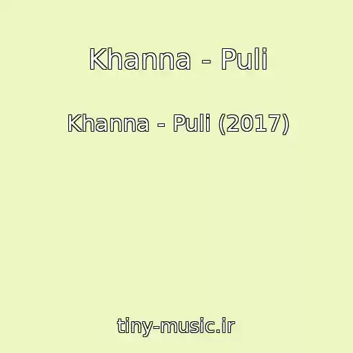 کاور آهنگ Khanna - Puli از Khanna - Puli (2017)