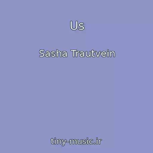 کاور آهنگ Us از Sasha Trautvein