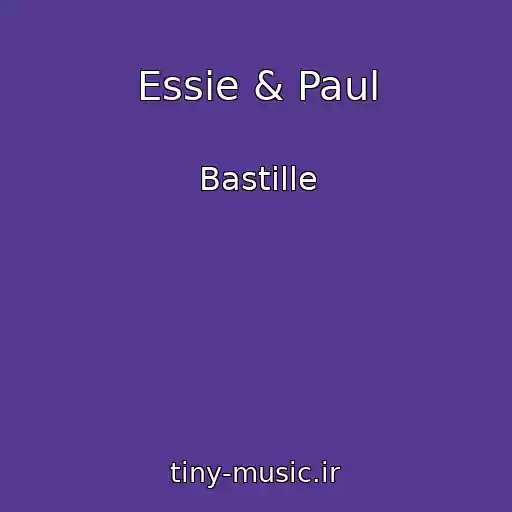 کاور آهنگ Essie & Paul از Bastille