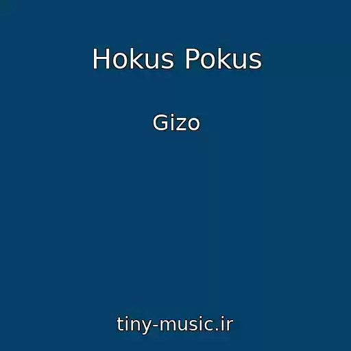 کاور آهنگ Hokus Pokus از Gizo
