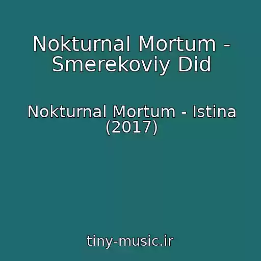 کاور آهنگ Nokturnal Mortum - Smerekoviy Dіd از Nokturnal Mortum - Іstina (2017)