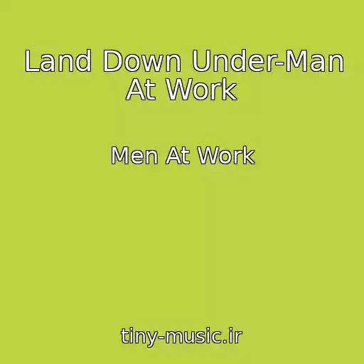 کاور آهنگ Land Down Under-Man At Work از Men At Work
