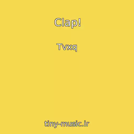 کاور آهنگ Clap! از Tvxq