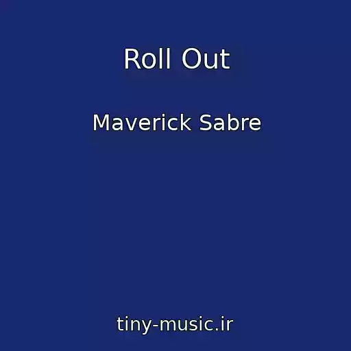 کاور آهنگ Roll Out از Maverick Sabre