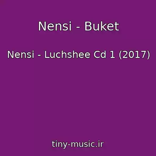 کاور آهنگ Nensi - Buket از Nensi - Luchshee Cd 1 (2017)