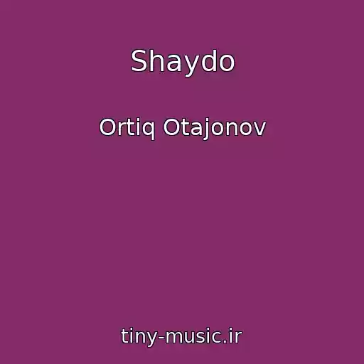 کاور آهنگ Shaydo از Ortiq Otajonov