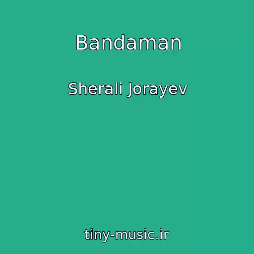 کاور آهنگ Bandaman از Sherali Jorayev