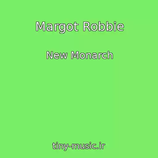 کاور آهنگ Margot Robbie از New Monarch