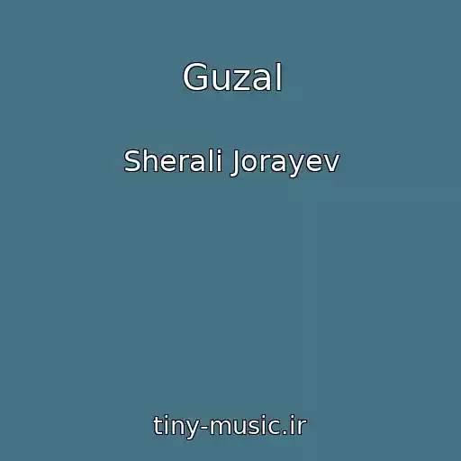 کاور آهنگ Guzal از Sherali Jorayev
