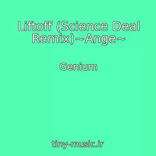 کاور آهنگ Liftoff (Science Deal Remix)~Ange~ از Genium