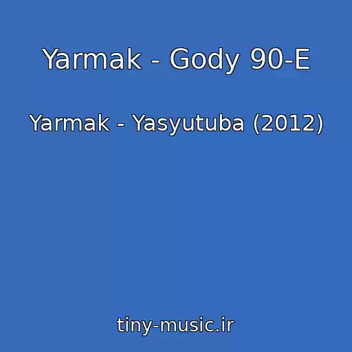کاور آهنگ Yarmak - Gody 90-E از Yarmak - Yasyutuba (2012)