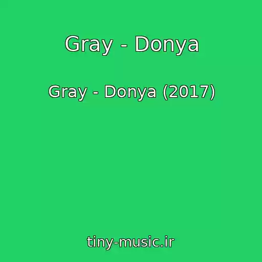 کاور آهنگ Gray - Donya از Gray - Donya (2017)