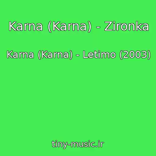 کاور آهنگ Karna (Karna) - Zіronka از Karna (Karna) - Letimo (2003)