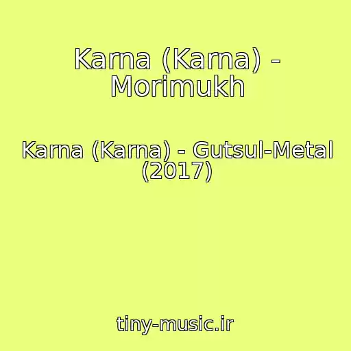 کاور آهنگ Karna (Karna) - Morimukh از Karna (Karna) - Gutsul-Metal (2017)