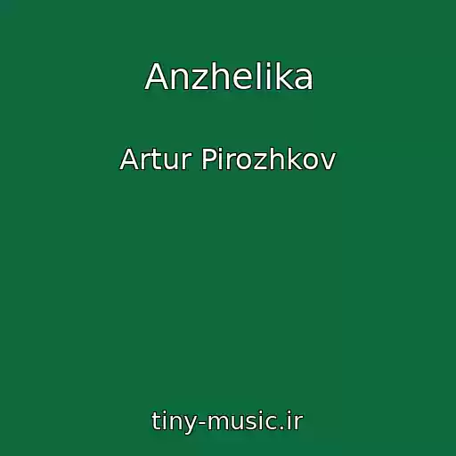 کاور آهنگ Anzhelika از Artur Pirozhkov