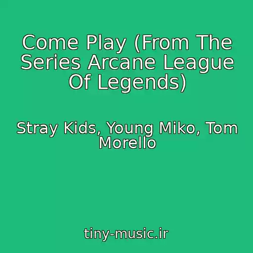 کاور آهنگ Come Play (From The Series Arcane League Of Legends) از Stray Kids, Young Miko, Tom Morello