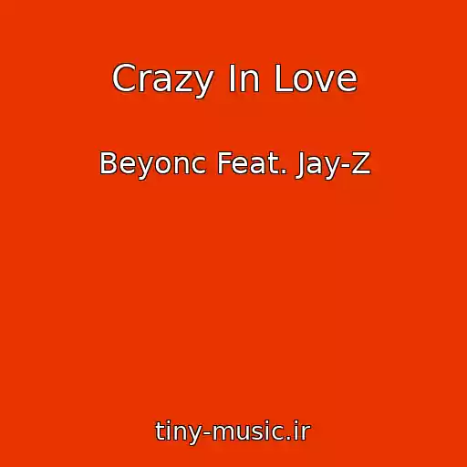 کاور آهنگ Crazy In Love از Beyonc Feat. Jay-Z