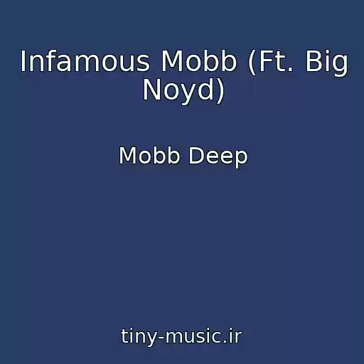 کاور آهنگ Infamous Mobb (Ft. Big Noyd) از Mobb Deep