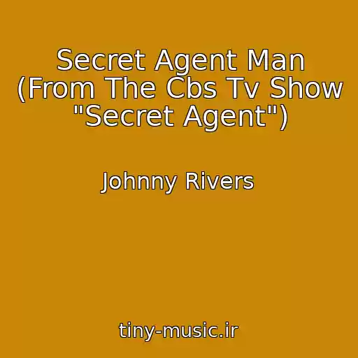 کاور آهنگ Secret Agent Man (From The Cbs Tv Show "Secret Agent") از Johnny Rivers