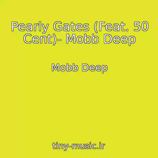 کاور آهنگ Pearly Gates (Feat. 50 Cent)- Mobb Deep از Mobb Deep