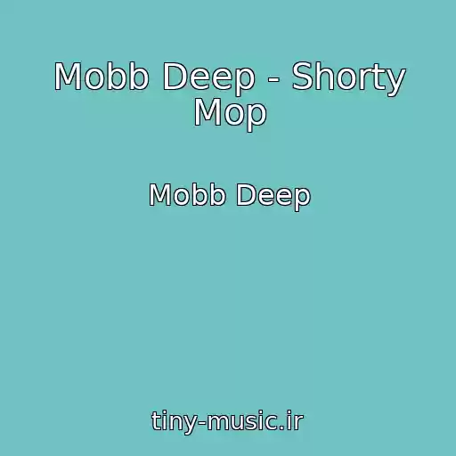 کاور آهنگ Mobb Deep - Shorty Mop از Mobb Deep