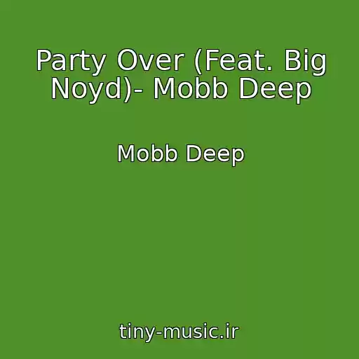 کاور آهنگ Party Over (Feat. Big Noyd)- Mobb Deep از Mobb Deep