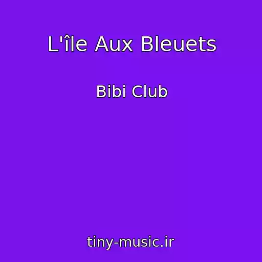 کاور آهنگ L'île Aux Bleuets از Bibi Club