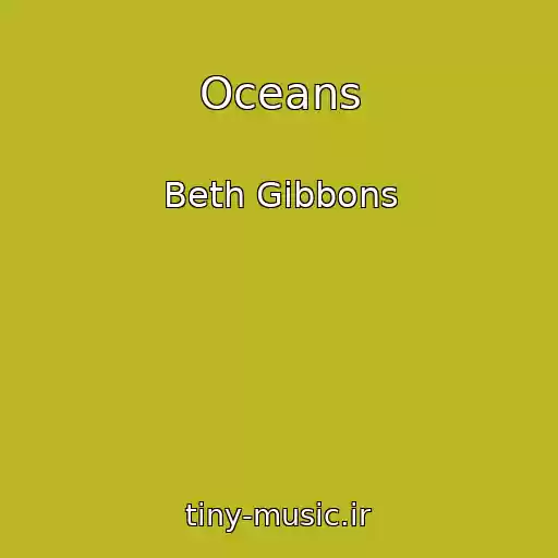 کاور آهنگ Oceans از Beth Gibbons