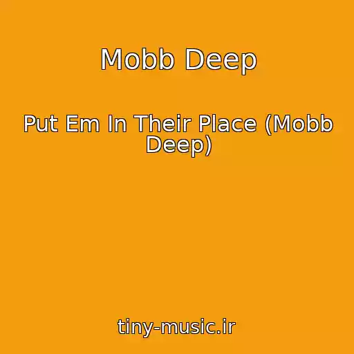 کاور آهنگ Mobb Deep از Put Em In Their Place (Mobb Deep)