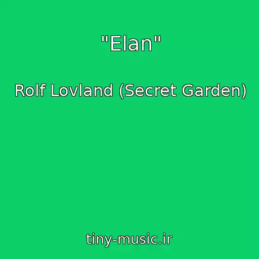 کاور آهنگ "Elan" از Rolf Lovland (Secret Garden)