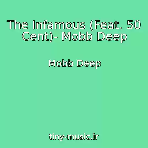 کاور آهنگ The Infamous (Feat. 50 Cent)- Mobb Deep از Mobb Deep