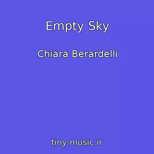 کاور آهنگ Empty Sky از Chiara Berardelli