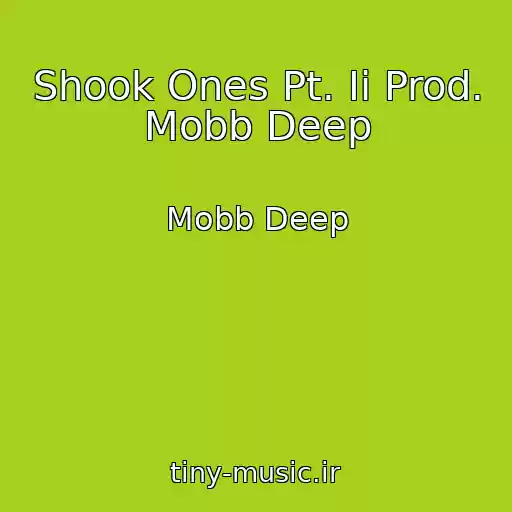 کاور آهنگ Shook Ones Pt. Ii Prod. Mobb Deep از Mobb Deep