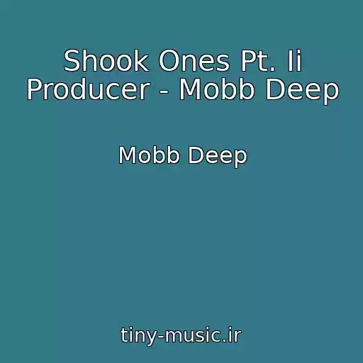 کاور آهنگ Shook Ones Pt. Ii Producer - Mobb Deep از Mobb Deep